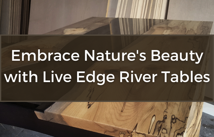 Embrace Nature's Beauty with Live Edge River Tables