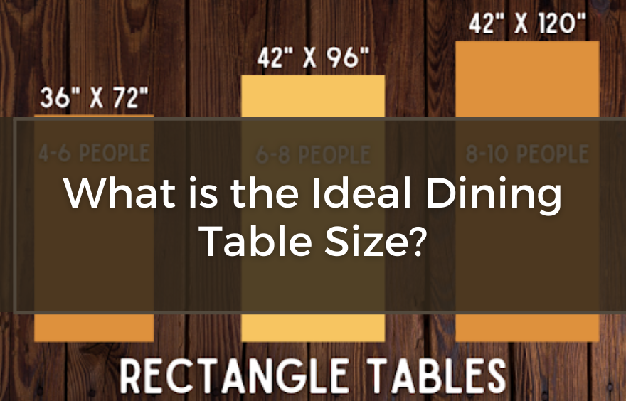 Table Sizes Real What is the Ideal Dining Table Size? | The Lumber Shack